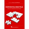 Disfunctia erectila. Ghid clinic de abordare multidisciplinara - Nicolae Calomfirescu (sub redactia) Disfuncţia erectilă. Ghid clinic de abordare multidisciplinară - Nicolae Calomfirescu (sub redacţia)