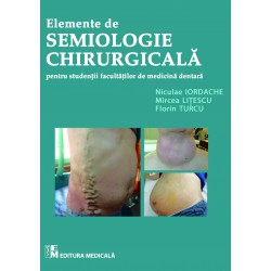 Elemente de semiologie chirurgicala pentru studentii facultatilor de medicina dentara - N. Iordache, M. Litescu, F. Turcu
