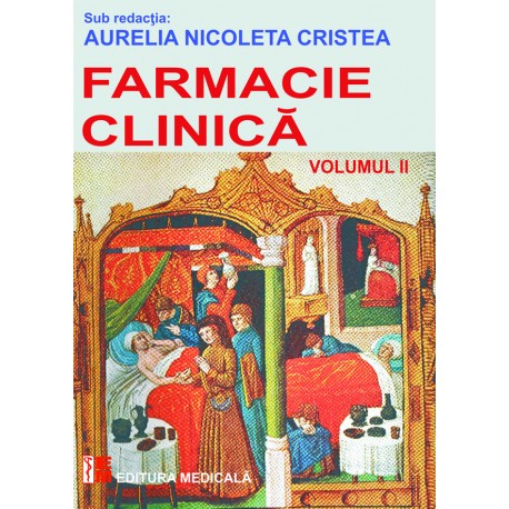 Farmacie clinică. Volumul II - Aurelia Nicoleta Cristea (sub redacția)