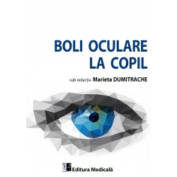 Boli oculare la copil - Marieta Dumitrache (sub redacţia)