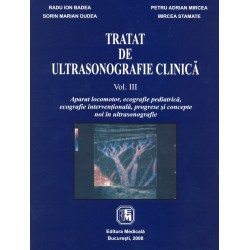 Tratat de ultrasonografie clinică. Volumul III - Radu I. Badea, Sorin M. Dudea, Petru A. Mircea, Mircea Stamate