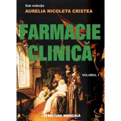 Farmacie clinică. Volumul I - Aurelia Nicoleta Cristea (sub redacția)