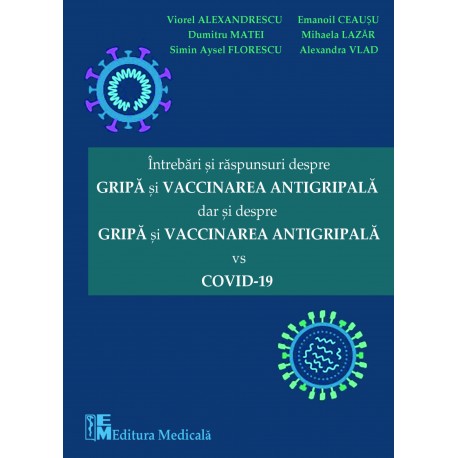 Intrebari si raspunsuri despre gripa si vaccinarea antigripala, dar si despre gripa si vaccinarea antigripala vs COVID-19