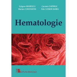 Hematologie - Grigore Mihaescu, Carmen Chifiriuc, Marian Constantin, Ilda Czobor Barbu