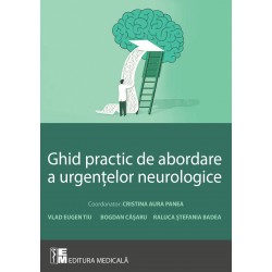 Ghid practic de abordare a uregntelor neurobiologice - C. A. Panea, V. E. Tiu, B. Casaru, R. S. Badea