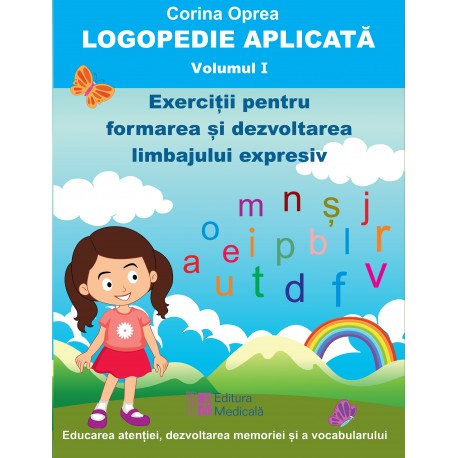 Logopedie aplicata. Volumul I - Corina Oprea
