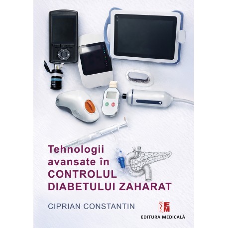 Tehnologii avansate in controlul diabetului zaharat - Ciprian Constantin