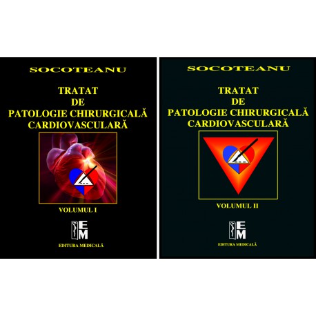 Tratat de patologie chirurgicală cardiovasculară. Volumele I şi II - Ion Socoteanu