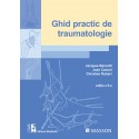 Ghid practic de traumatologie. Editia a 6-a - Jacques Barsotti, Jean Cancel, Christian Robert